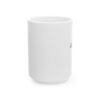 Ceramic Mug, (11oz, 15oz)